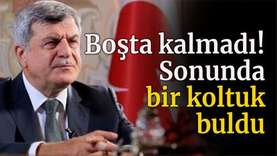 Boşta kalmadı! Sonunda bir koltuk buldu